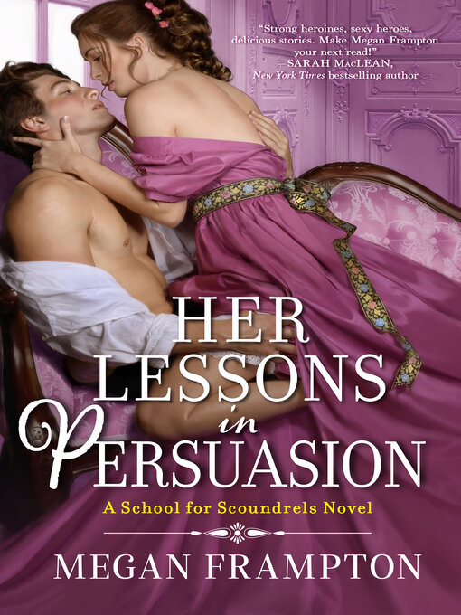 Title details for Her Lessons in Persuasion by Megan Frampton - Available